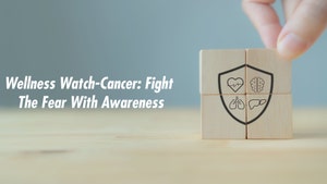 Wellness Watch-Cancer: Fight The Fear With Awareness on DD India - past program