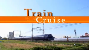 Train Cruise on NHK World Japan