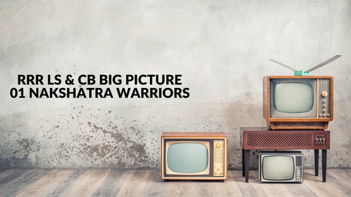 RRR Ls & Cb Big Picture 01 Nakshatra Warriors Episode No.3 on JioTV
