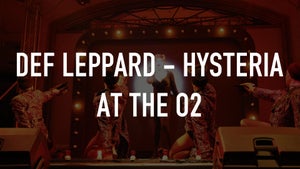 Def Leppard - Hysteria At The O2 on Qello Concerts by Stingray - past program