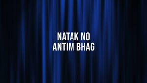 Natak No Antim Bhag Episode 1 on DD Girnar - future program
