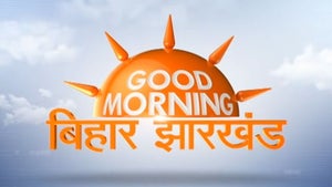 Good Morning Bihar Jharkhand on Zee Bihar Jharkhand - past program