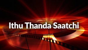 Ithu Thanda Saatchi on Raj Digital Plus