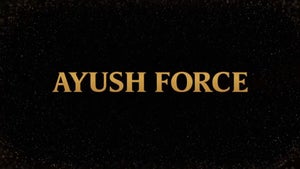 Ayush Force on Ayush TV - future program