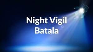 Night Vigil Batala on Prarthana Bhawan - past program