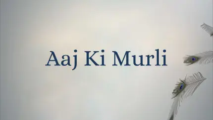 Aaj Ki Murli on Peace of Mind