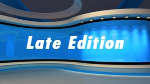 Late Edition on Twenty Four News - past program