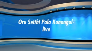 Oru Seithi Pala Konangal-live on Malaimurasu Seithigal - past program