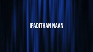 Ipadithan naan on Puthu Yugam - past program