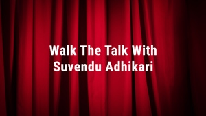 Walk The Talk With Suvendu Adhikari on NDTV 24x7 - past program