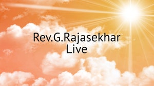 Rev.G.Rajasekhar Live on Gospel TV - past program