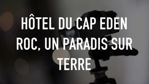 Hôtel Du Cap Eden Roc, Un Paradis Sur Terre on TV5 Monde - past program