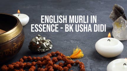 English Murli In Essence - BK Usha Didi on Peace of Mind