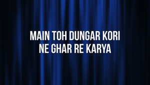 Main Toh Dungar Kori Ne Ghar Re Karya on Colors Gujarati Cinema - past program