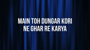 Main Toh Dungar Kori Ne Ghar Re Karya on Colors Gujarati Cinema - past program