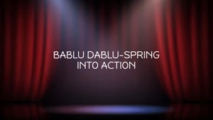 Bablu Dablu-Spring Into Action on Pasand - past program