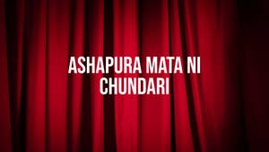 Ashapura Mata Ni Chundari on Colors Gujarati Cinema - past program