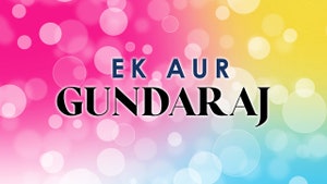 Ek Aur Gundaraj on Colors Cineplex Superhit