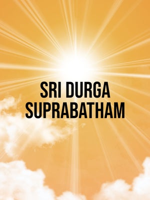 Sri Durga Suprabatham on Bhakti TV - past program