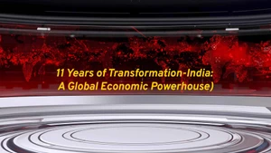 11 Years of Transformation-India: A Global Economic Powerhouse) on DD India - past program