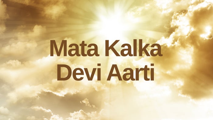 Mata Kalka Devi Aarti on JioTV