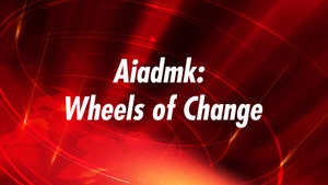 Aiadmk: Wheels of Change on India Today - past program