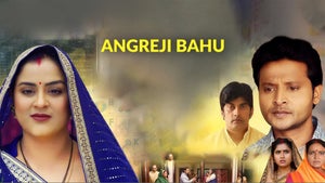 Angreji Bahu on Captain - past program