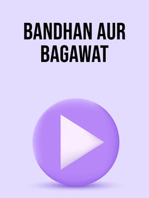 Bandhan Aur Bagawat Episode 49 on Hi Dost! - past program