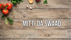Mitti Da Swaad on mh1 (Music) - past program