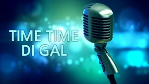 Time Time Di Gal on Pitaara - live program