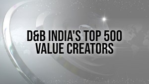 D&B India's Top 500 Value Creators on ET Now