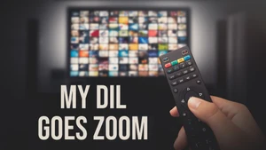 My Dil Goes Zoom on ZOOM