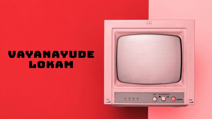 Vayanayude Lokam on JioTV