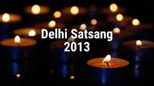 Delhi Satsang 2013 on Dada Bhagwan Foundation - past program