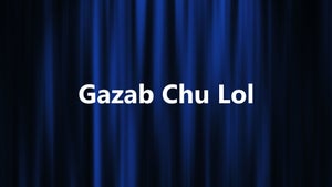 Gazab Chu Lol Episode 2 on DD Kashir - past program