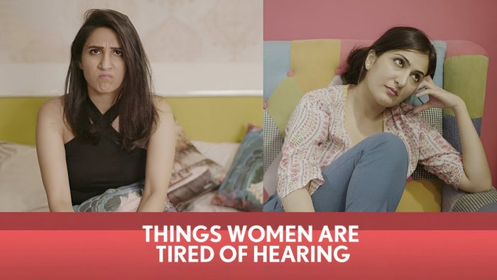 Things Women Are Tired Of Hearing on JioTV