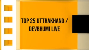 Top 25 Uttrakhand / Devbhumi Live on India News UP