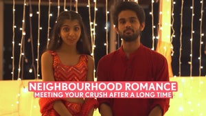 Neighbourhood Romance: Meeting Your Crush After A Long Time on FilterCopy - future program