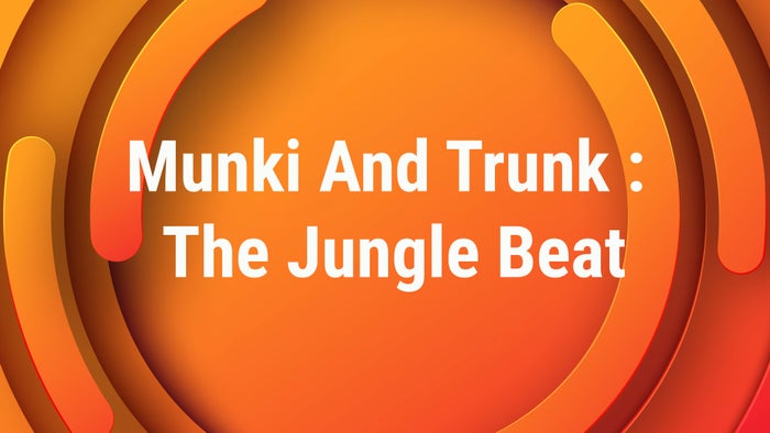 Munki And Trunk : The Jungle Beat on JioTV