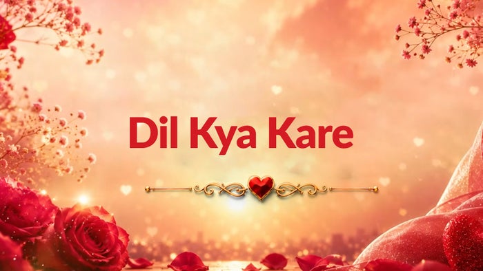 Dil Kya Kare Episode No.44 on JioTV