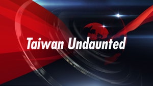Taiwan Undaunted on Taiwan Plus - past program