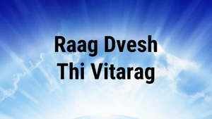 Raag Dvesh Thi Vitarag on Dada Bhagwan Foundation Gujarati - past program