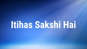 Itihas Sakshi Hai on DD bharati - past program