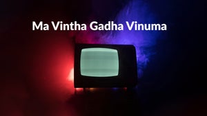 Ma Vintha Gadha Vinuma on Gemini Comedy - future program