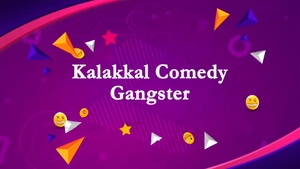 Kalakkal Comedy Gangster on Jaya TV HD - past program