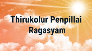 Thirukolur Penpillai Ragasyam on Sri Sankara - past program