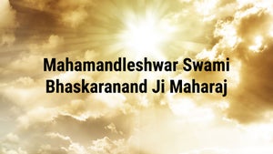 Mahamandleshwar Swami Bhaskaranand Ji Maharaj on Satsang TV - future program