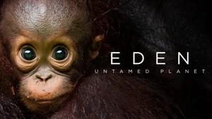 Eden: Untamed Planet on Sony BBC Earth SD - past program