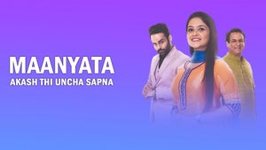 Maanyata - Akash Thi Uncha Sapna Episode 42 on Colors Gujarati - past program