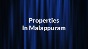 Properties In Malappuram on Propex TV - past program
